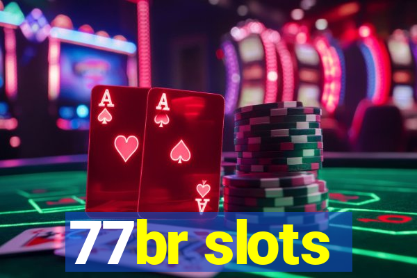 77br slots